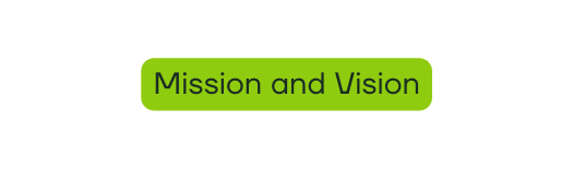 Mission and Vision
